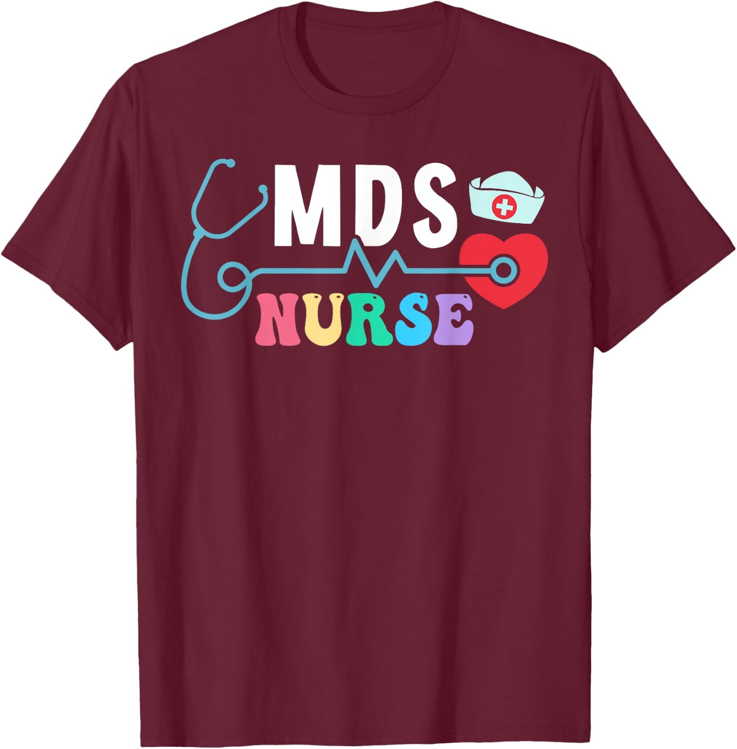 MDS Nurse Heart Stethoscope T-Shirt - T-Shirt | Maroon