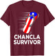 Chancla Survivor Puerto Rico Funny Spanish Joke Gift T-Shirt - T-Shirt | Maroon