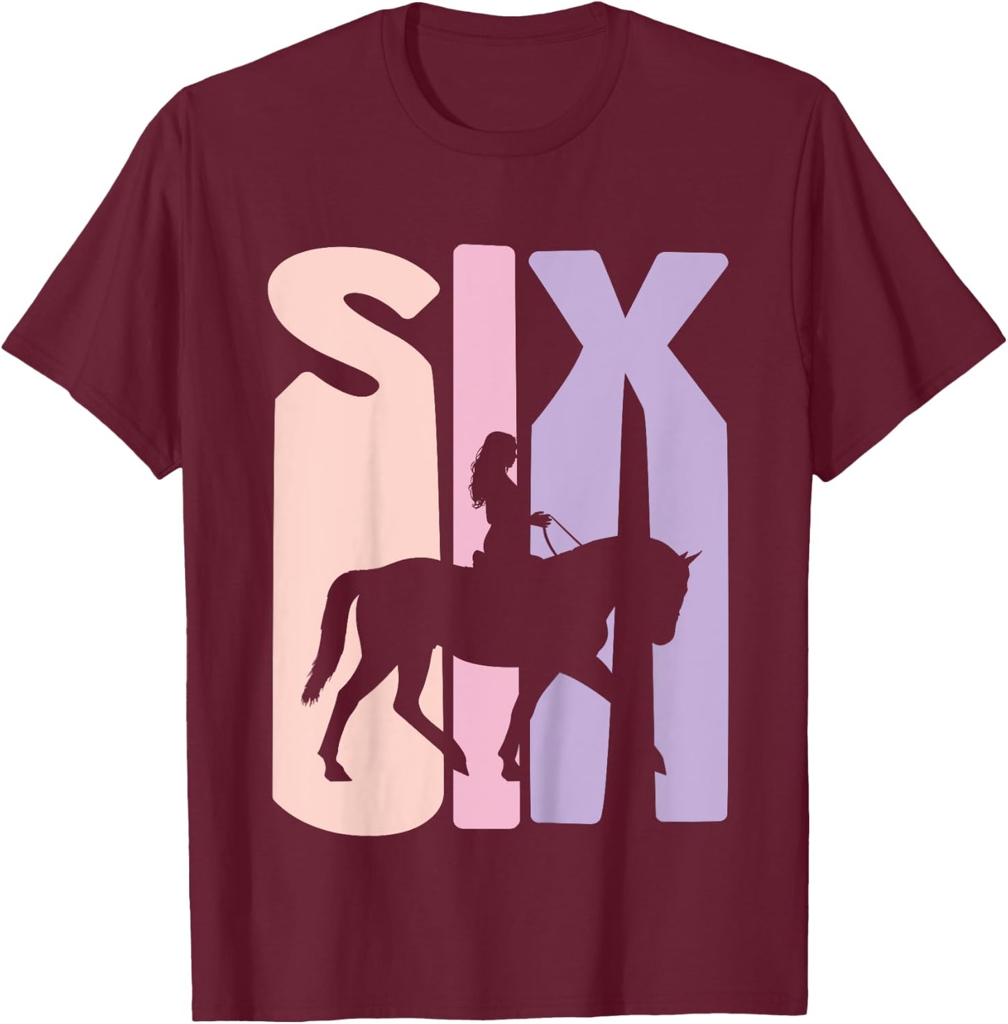 6th Birthday Gift Horse Rider Fan 6 Years Girls T-Shirt - T-Shirt | Maroon