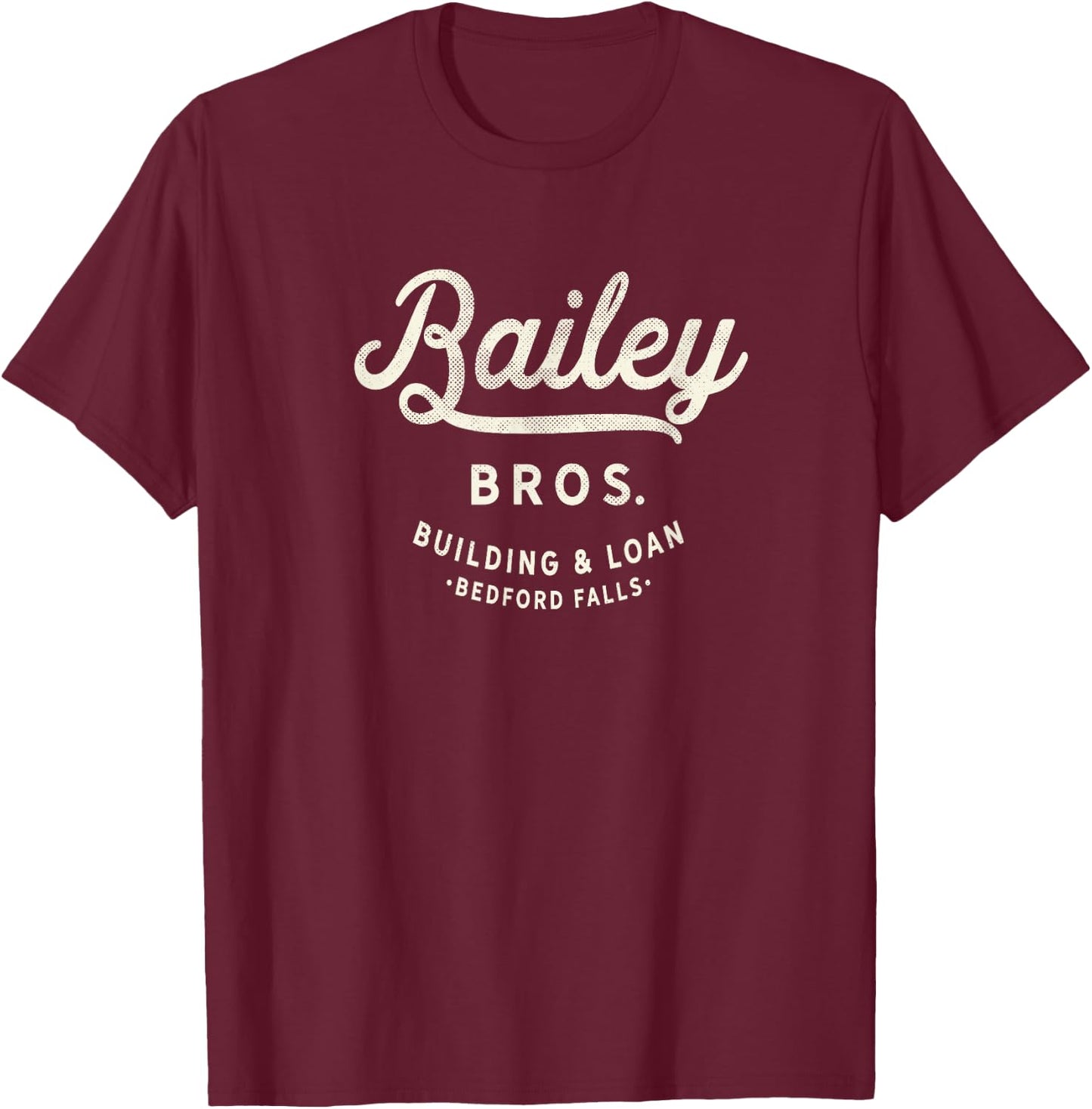 Bailey Brothers Building and Loan. Classic. George Bailey T-Shirt - T-Shirt | Maroon
