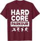Hard Core Parkour For Boys T-Shirt - T-Shirt | Maroon