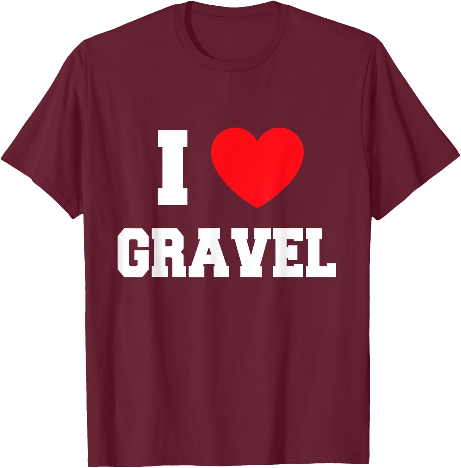 I Love gravel T-Shirt - T-Shirt | Maroon