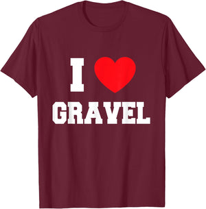 I Love gravel T-Shirt - T-Shirt | Maroon