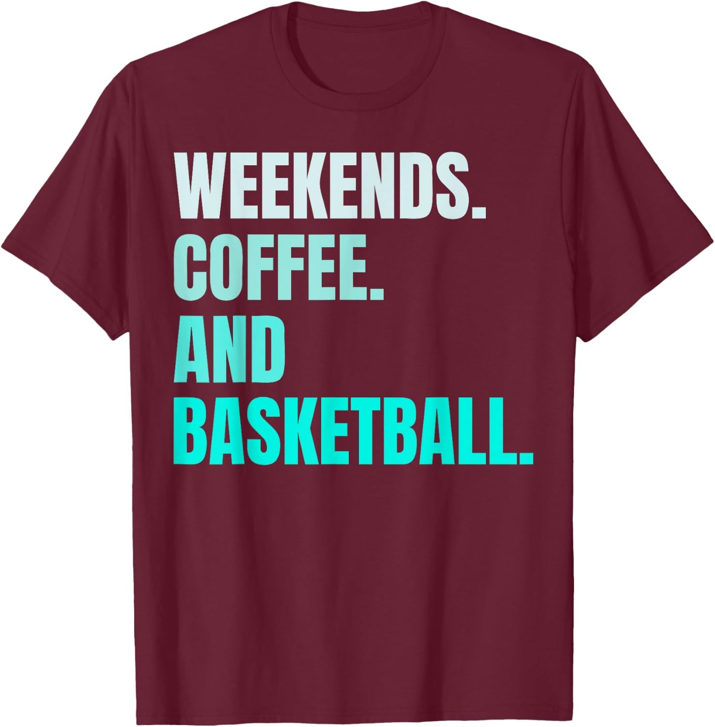 Weekends Coffee And Basketball Retro Fan Basketball Lovers T-Shirt - T-Shirt | Maroon
