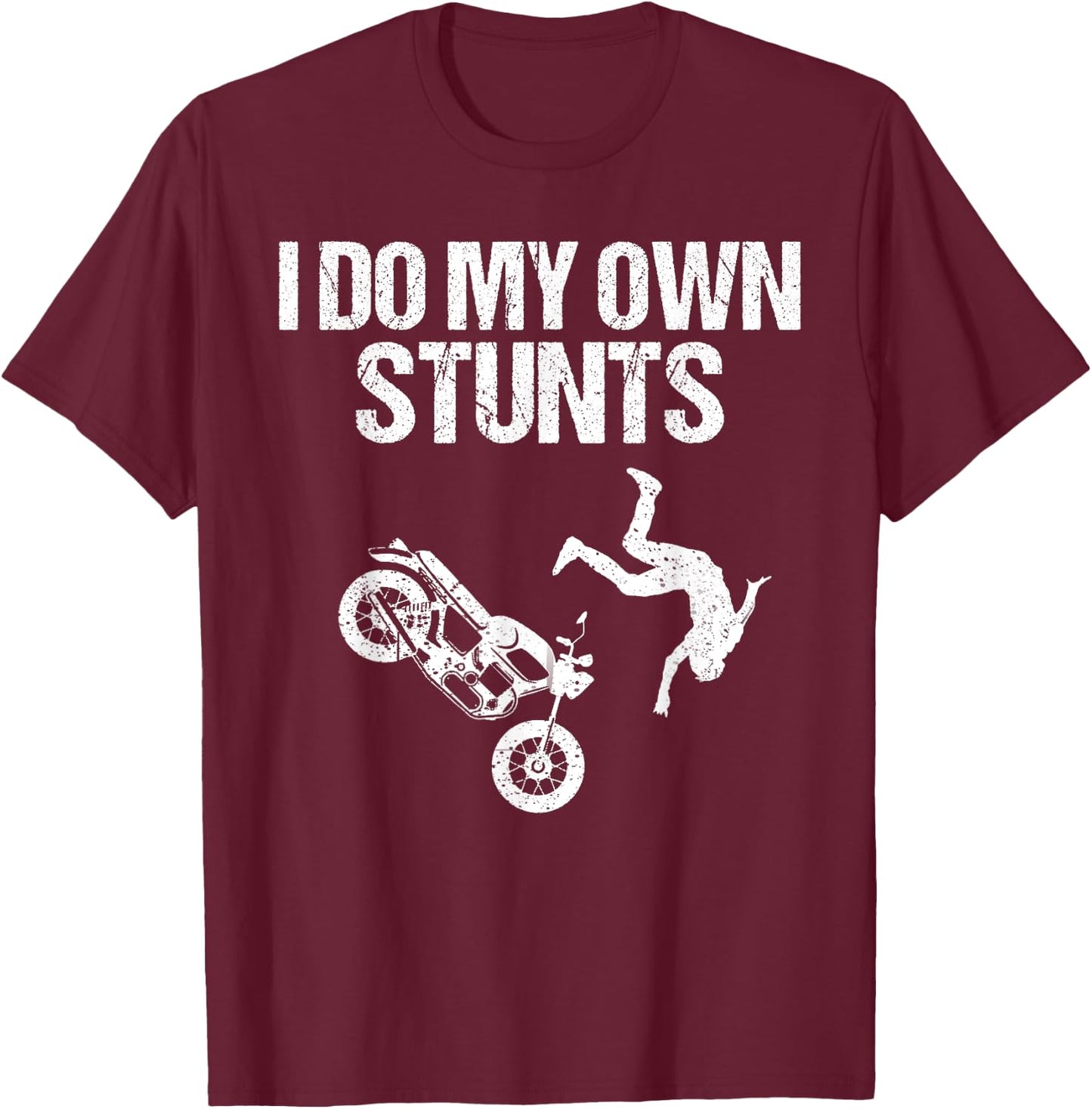 Funny I Do My Own Stunts Cool Motorcycle Gift Women T-Shirt - T-Shirt | Maroon