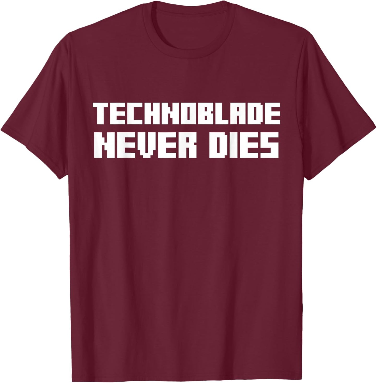 Funny Technoblade Never Dies T-Shirt - T-Shirt | Maroon