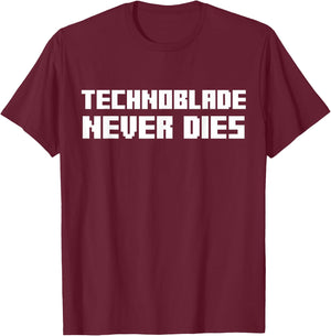 Funny Technoblade Never Dies T-Shirt - T-Shirt | Maroon