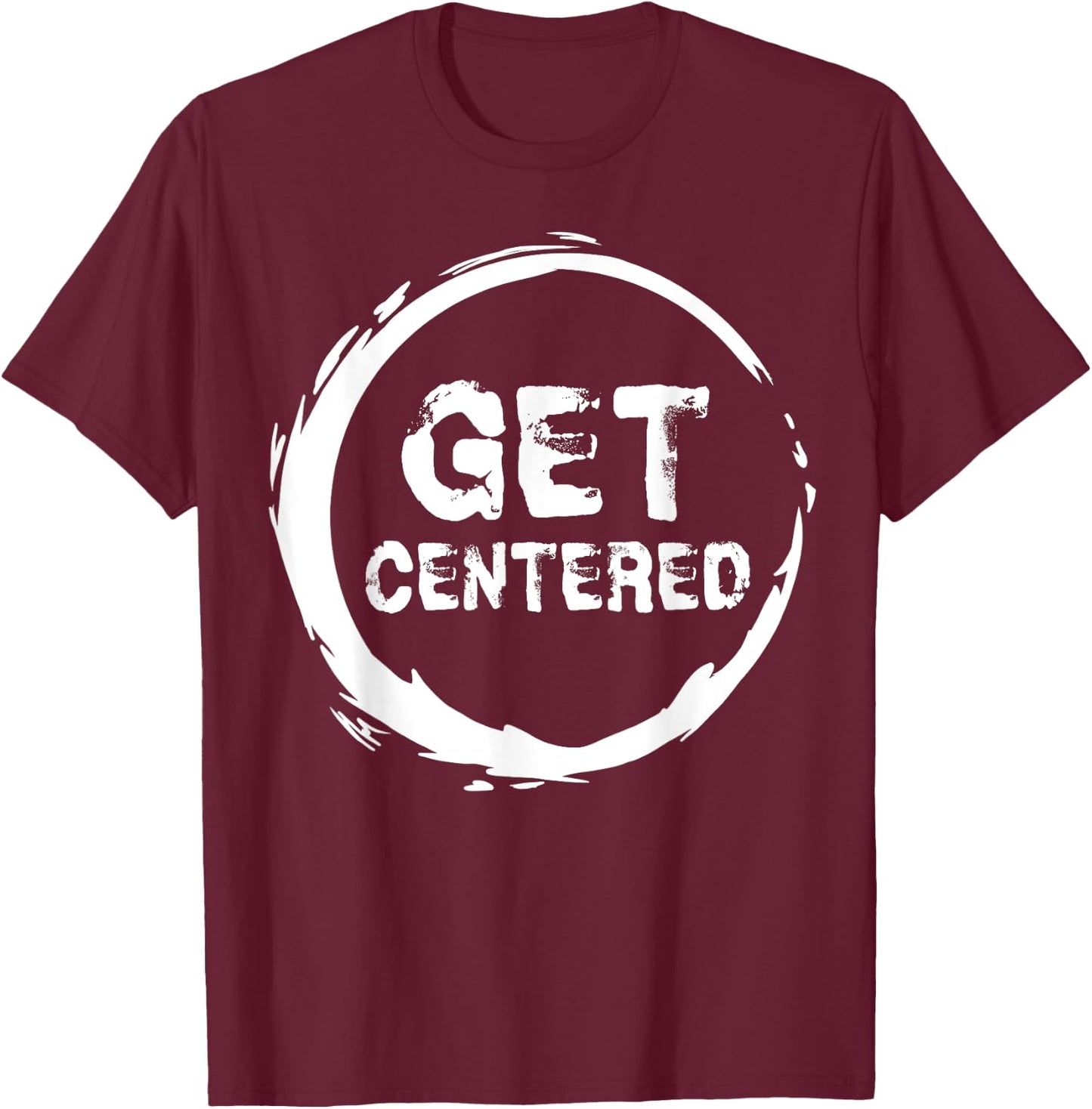 Get Centered Pottery Wheel Lover Gifts Clay Ceramics Artist T-Shirt - T-Shirt | Maroon