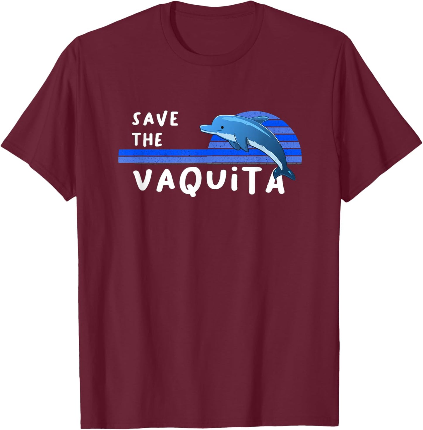 Save the Vaquita T-Shirt - T-Shirt | Maroon