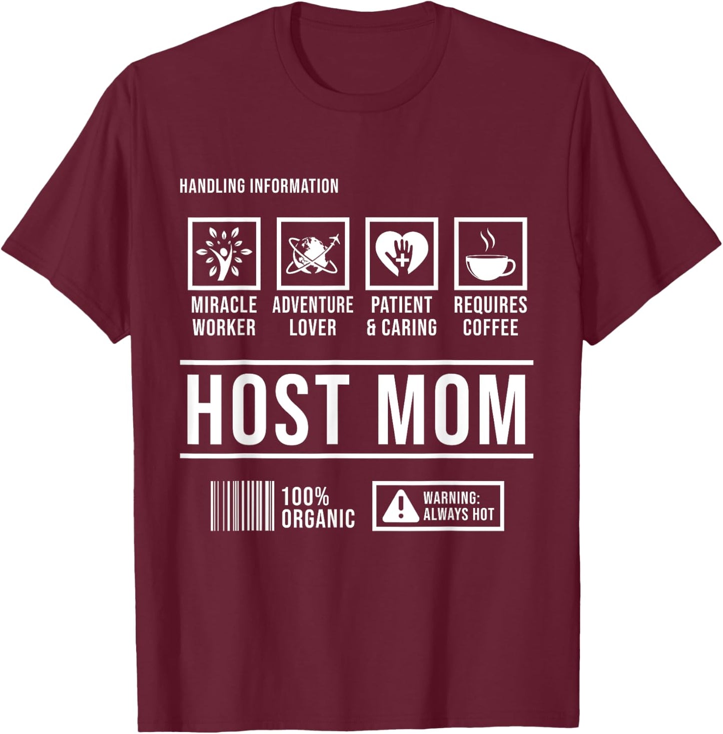 Foreign Host Family Mom Handling Exchange Student Gift T-Shirt - T-Shirt | Maroon