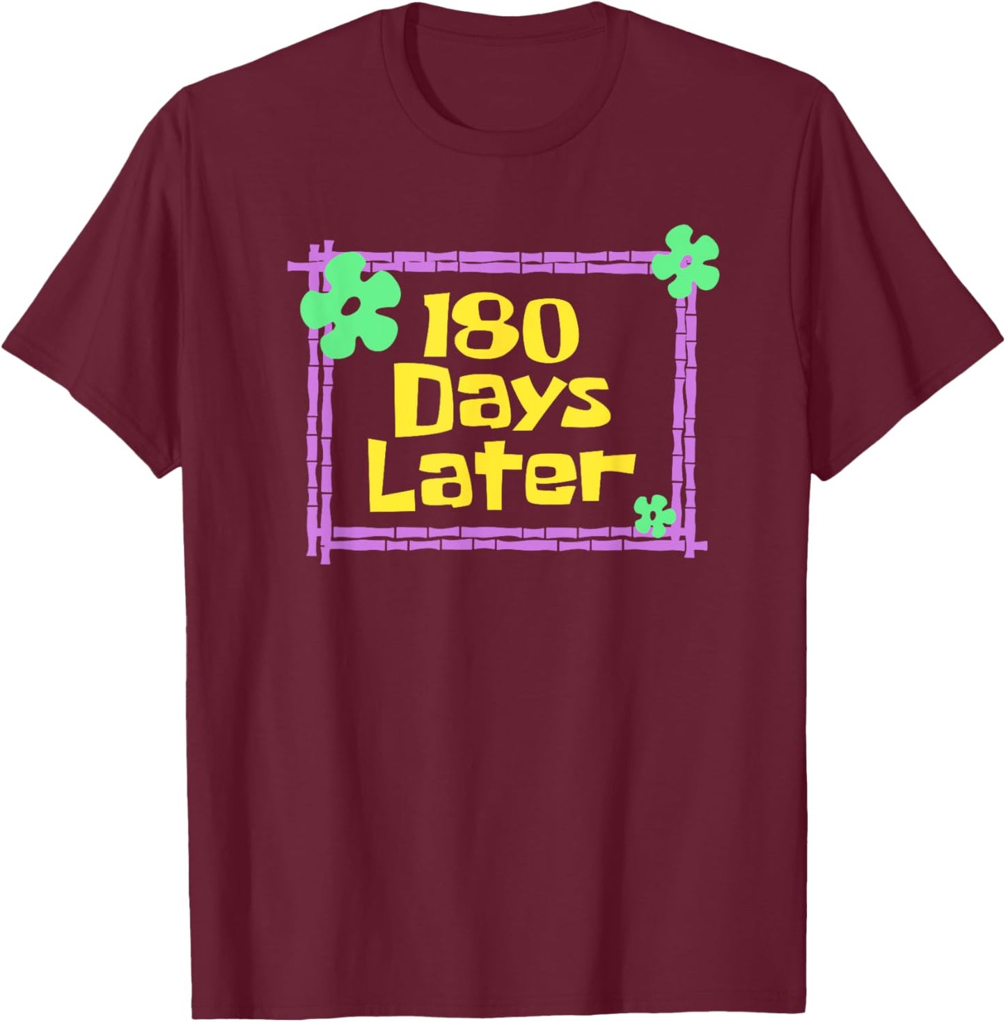 Teachers 180 Days Later Last Day of School Women Kids T-Shirt - T-Shirt | Maroon