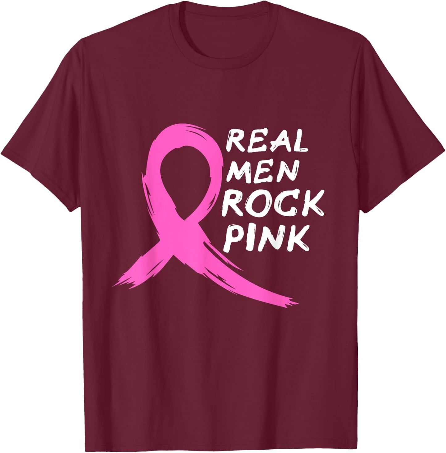 Real Men Rock Pink - Fighting Breast Cancer T-Shirt - T-Shirt | Maroon