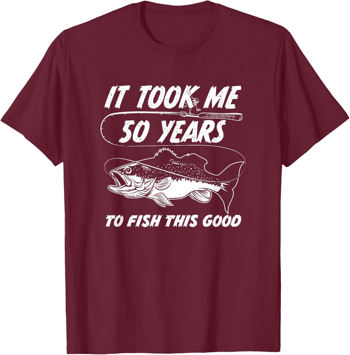 50th Birthday Fishing Birthday Gift - 50 Year Old Fisherman T-Shirt - T-Shirt | Maroon
