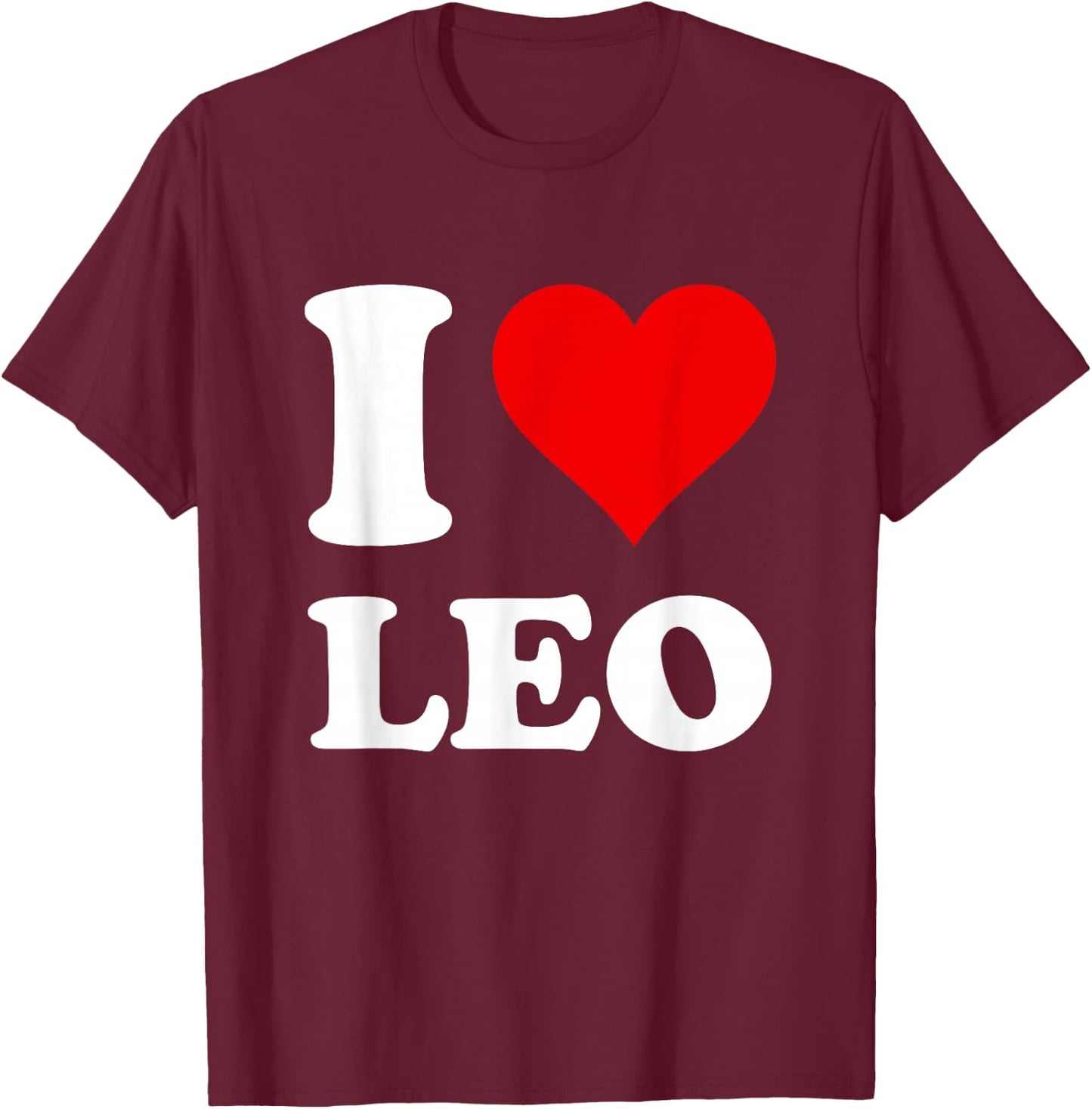 I Love Leo T-Shirt - T-Shirt | Maroon