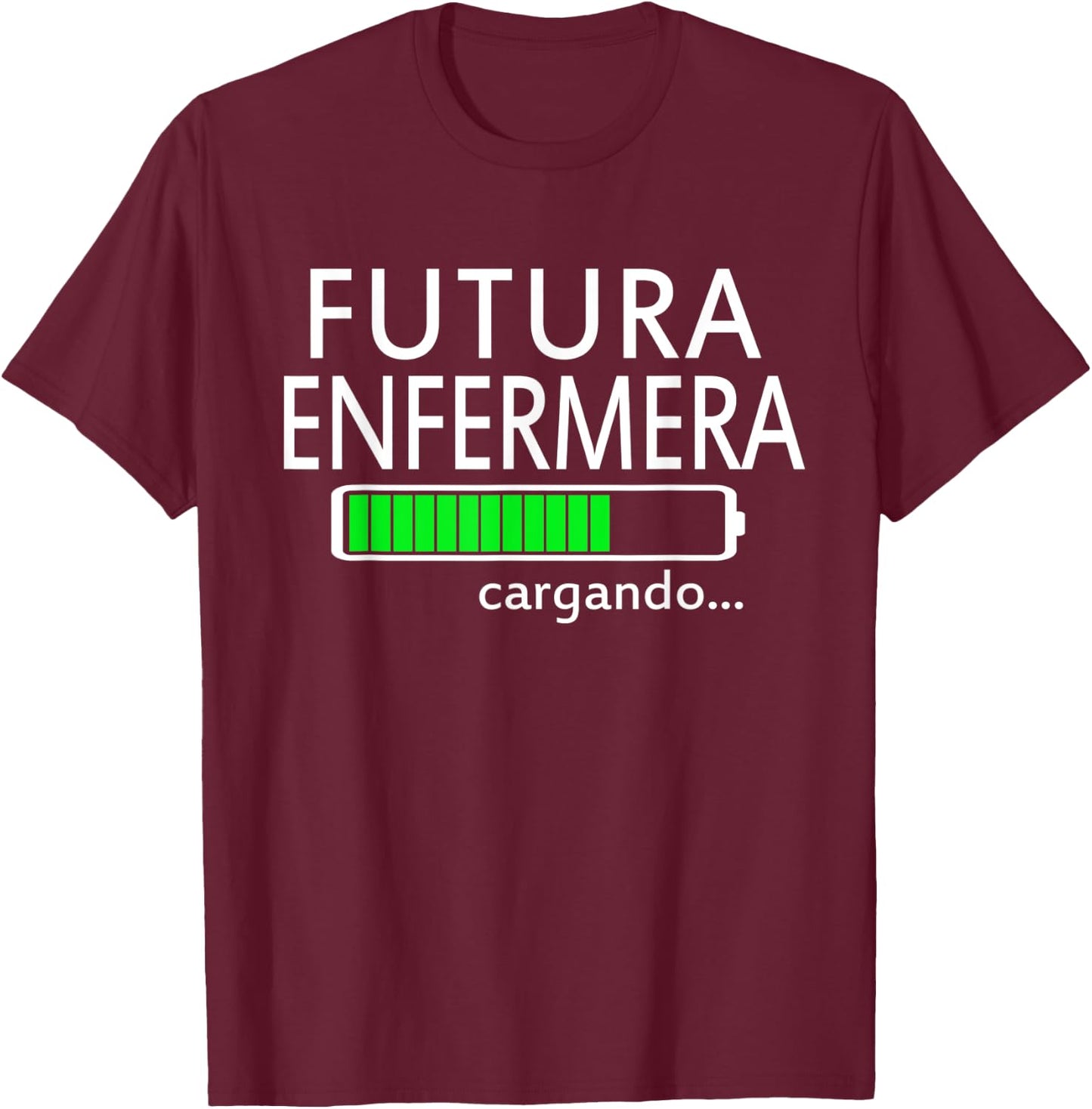 Futura Enfermera Cargando Spanish Future Female Nurse T-Shirt - T-Shirt | Maroon