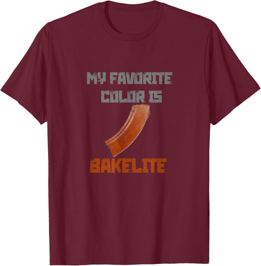 My Favorite Color Is Bakelite Magazine Ak 47 Ak47 AK74 74 T-Shirt - T-Shirt | Maroon