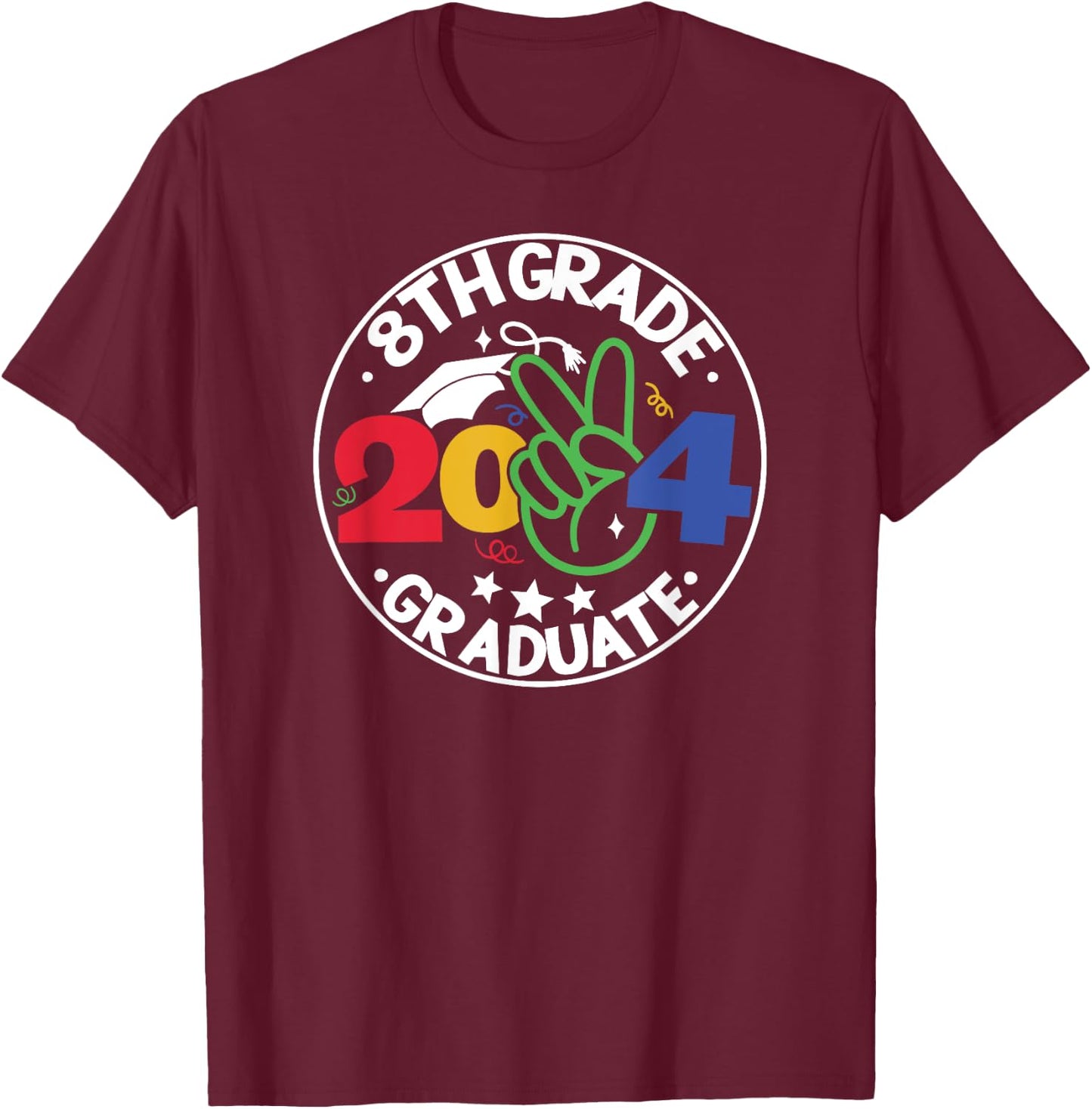 8th Eighth Grade Graduation 2024 Graduate Last Day of School T-Shirt - T-Shirt | Maroon