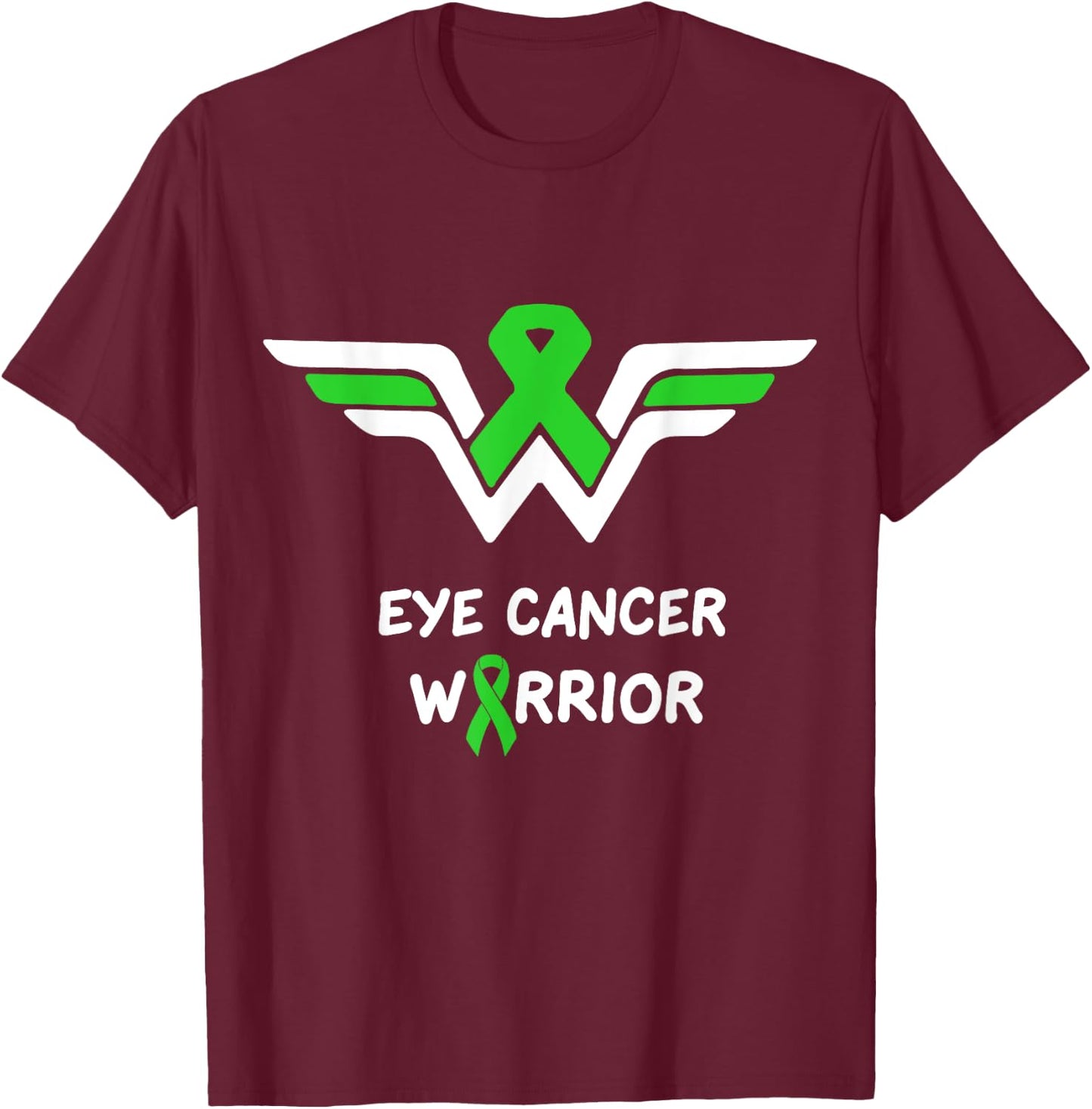 Eye Cancer Awareness Warrior Support Green Ribbon Gifts T-Shirt - T-Shirt | Maroon