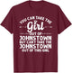 Girl Out Of JOHNSTOWN PA PENNSYLVANIA Gift Funny Home Roots T-Shirt - T-Shirt | Maroon