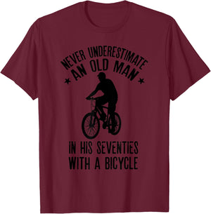 Never Underestimate Old Man In His Seventies With A Bicycle T-Shirt - T-Shirt | Maroon