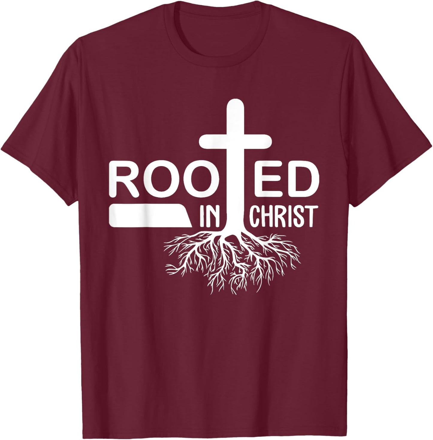 Rooted in Christ Faith in Jesus Christian Gifts T-Shirt - T-Shirt | Maroon