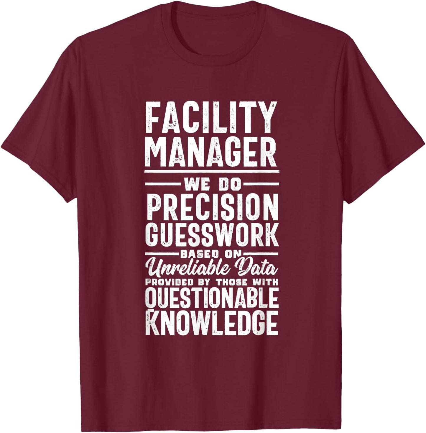 Funny Precision Facility Manager Management Job Title T-Shirt - T-Shirt | Maroon