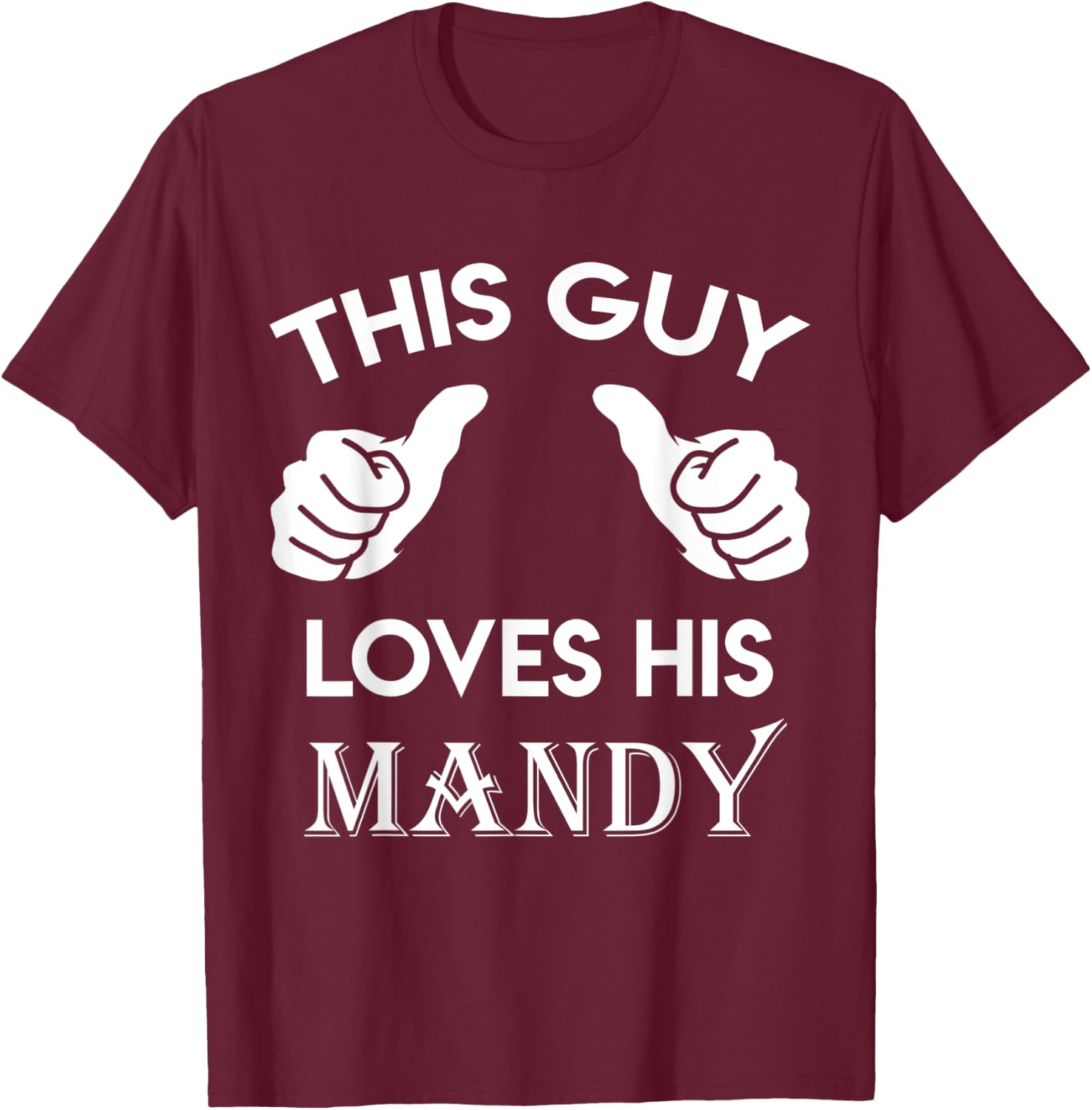 This guy loves his MANDY gift valentine heart belongs 3 T-Shirt - T-Shirt | Maroon