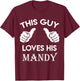 This guy loves his MANDY gift valentine heart belongs 3 T-Shirt - T-Shirt | Maroon