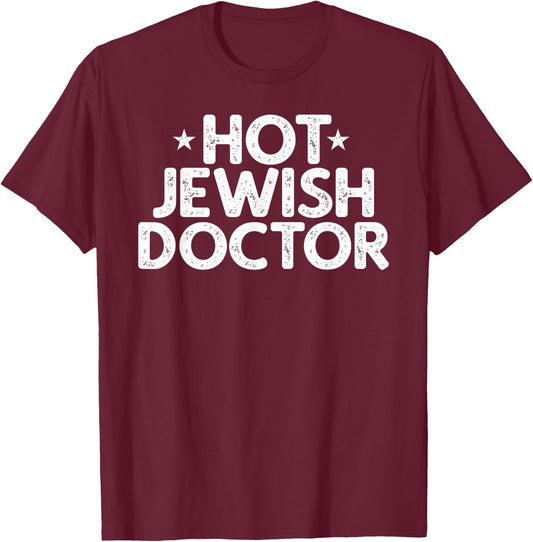 Hot Jewish Doctor Vintage Gift T-Shirt - T-Shirt | Maroon
