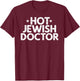 Hot Jewish Doctor Vintage Gift T-Shirt - T-Shirt | Maroon