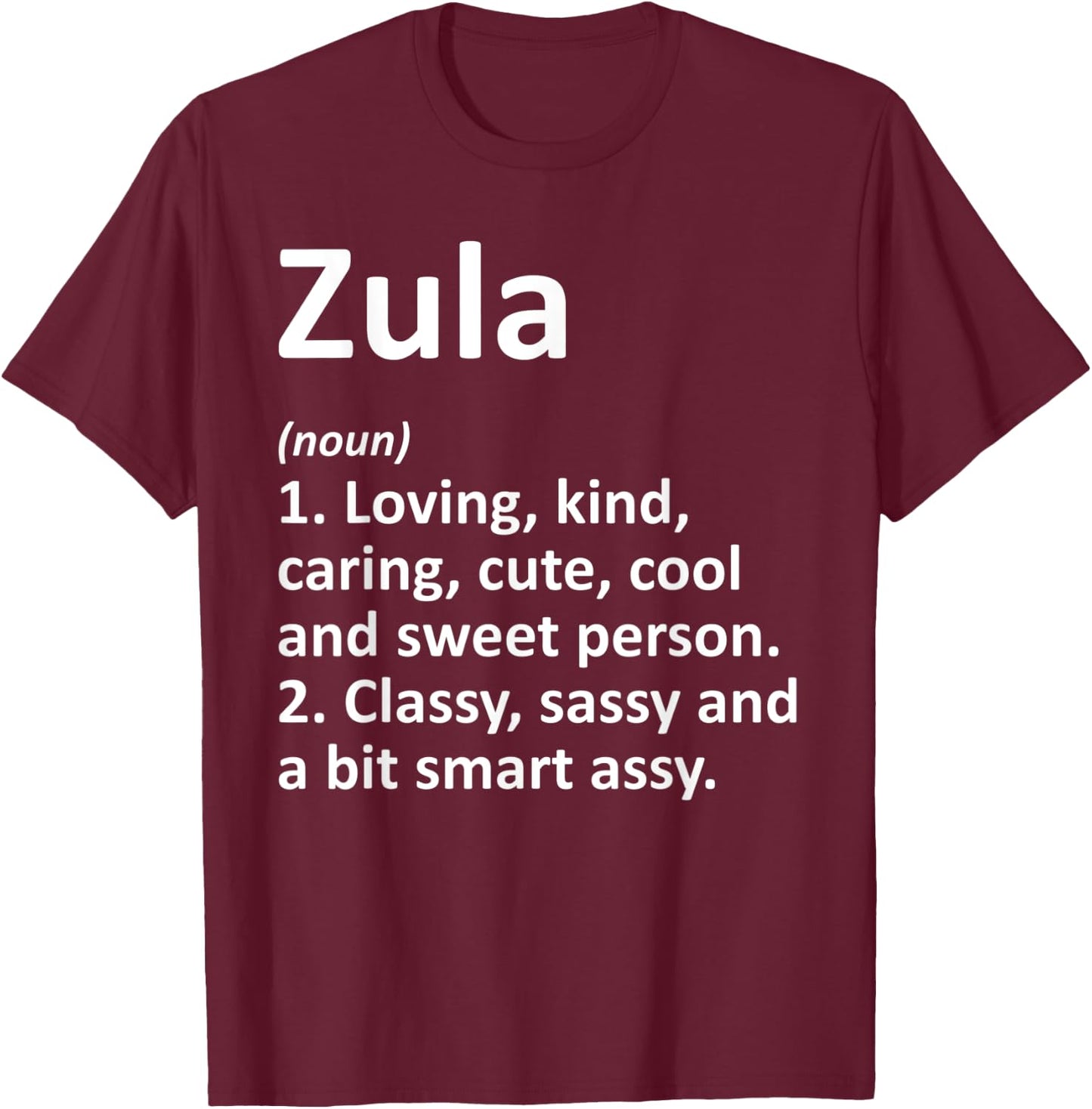 ZULA Definition Personalized Name Funny Birthday Gift T-Shirt - T-Shirt | Maroon