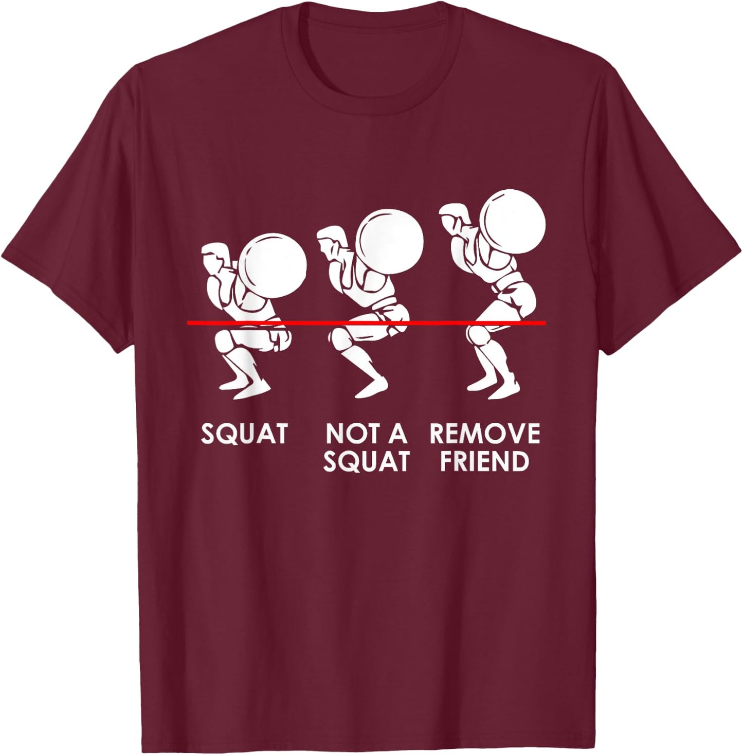 Funny Gym Workout - Squats Levels - Leg Exercise T-Shirt - T-Shirt | Maroon