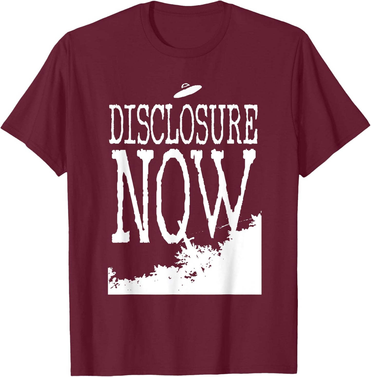 Disclosure NOW UFO UAP Jet Fighter Extraterrestrial Alien T-Shirt - T-Shirt | Maroon