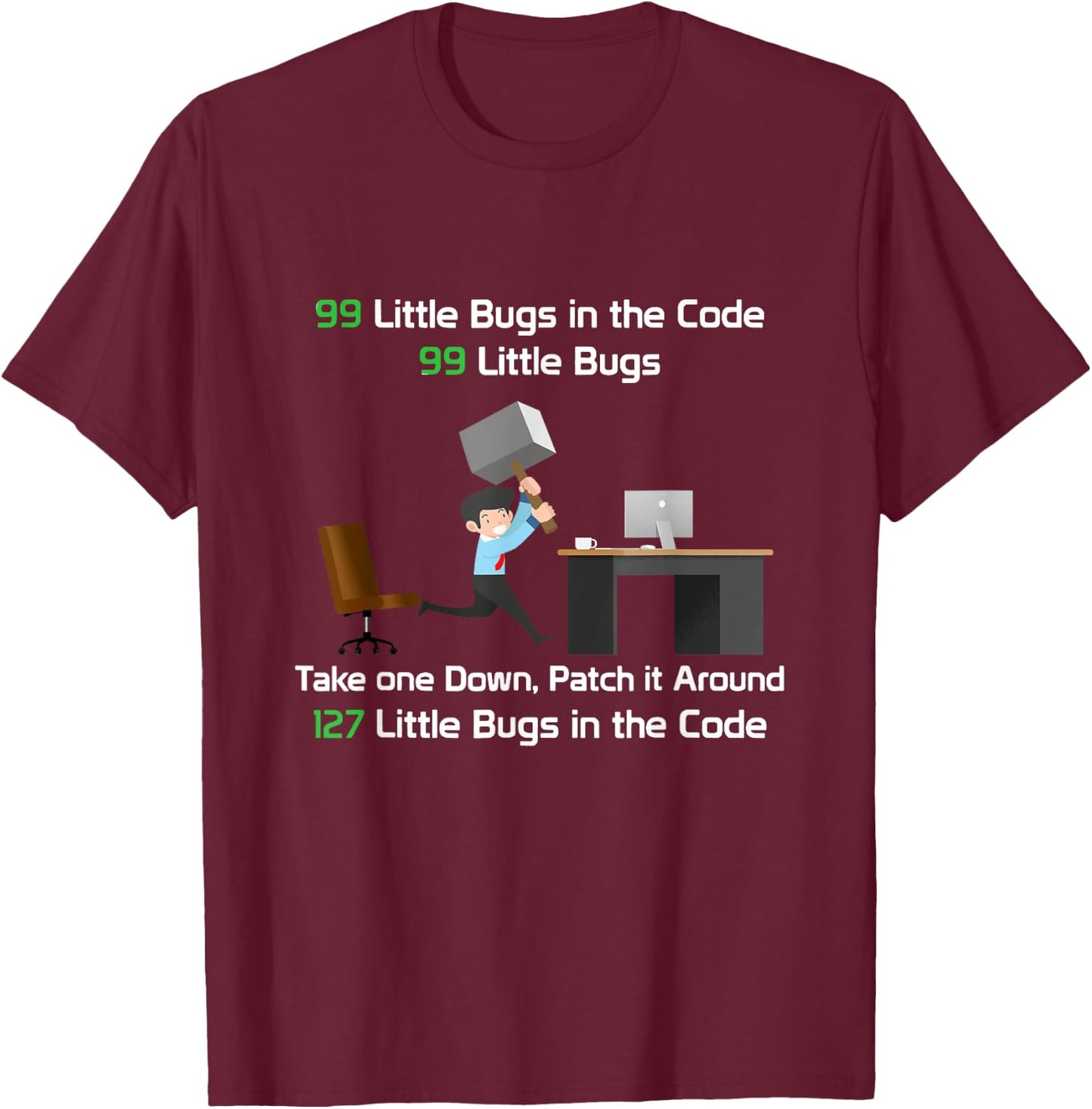 Technology Software Script HTML Network 99 little Bugs T-Shirt - T-Shirt | Maroon