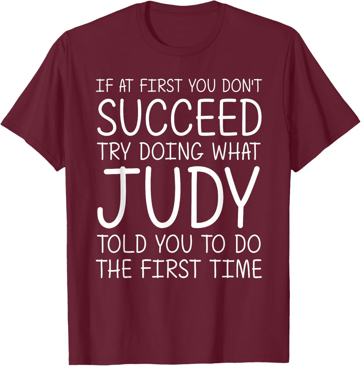 JUDY Gift Name Personalized Birthday Funny Christmas Joke T-Shirt - T-Shirt | Maroon