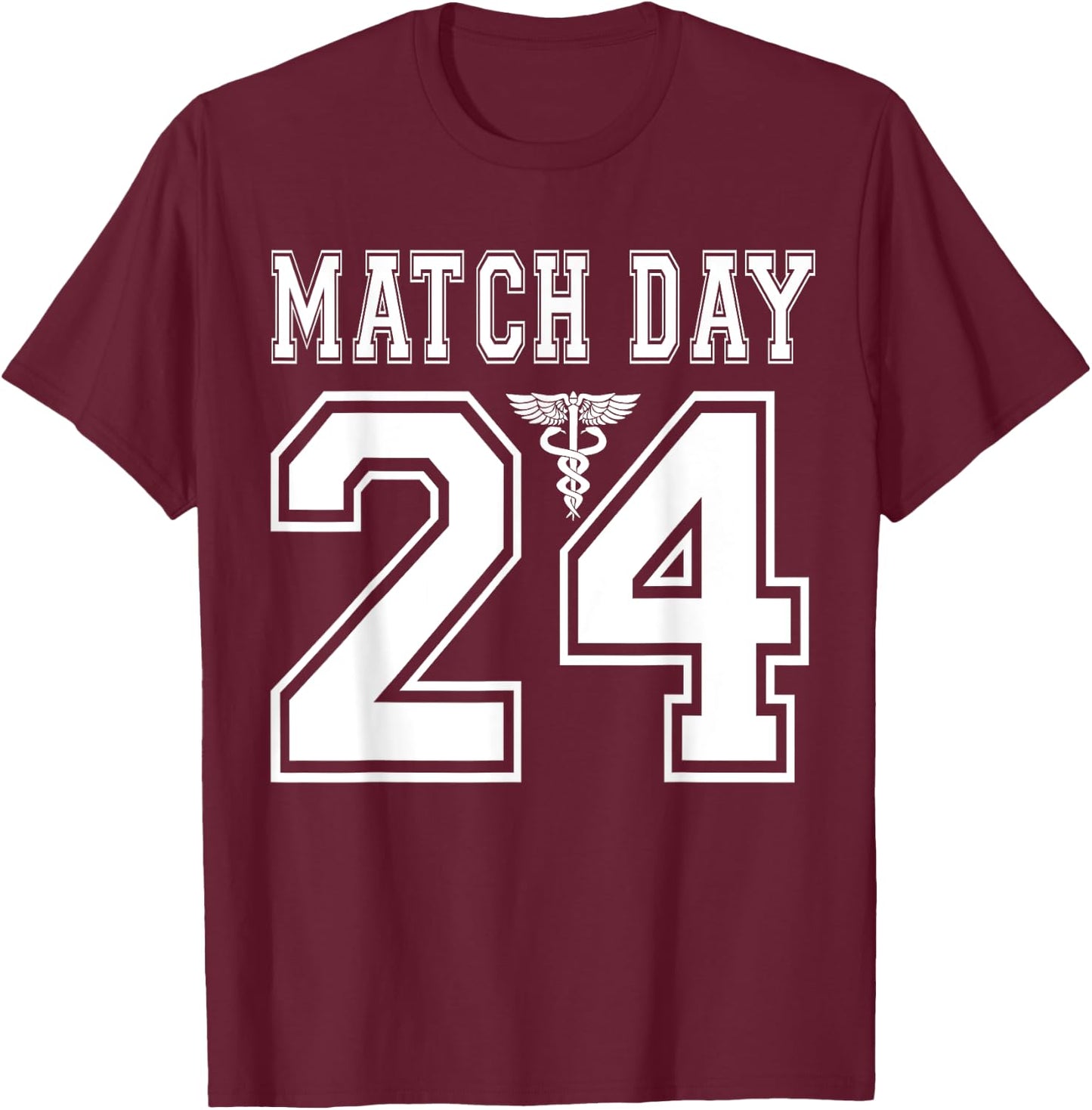 Match Day 2024 Present Med School Residency Future Doctor T-Shirt - T-Shirt | Maroon