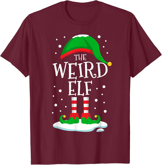 The Weird Elf Christmas Family Matching Xmas Group Funny T-Shirt - T-Shirt | Maroon