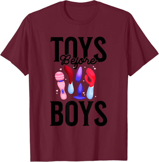 Toys Before Boys Funny Adult Humor Women's Embarrassing T-Shirt - T-Shirt | Maroon