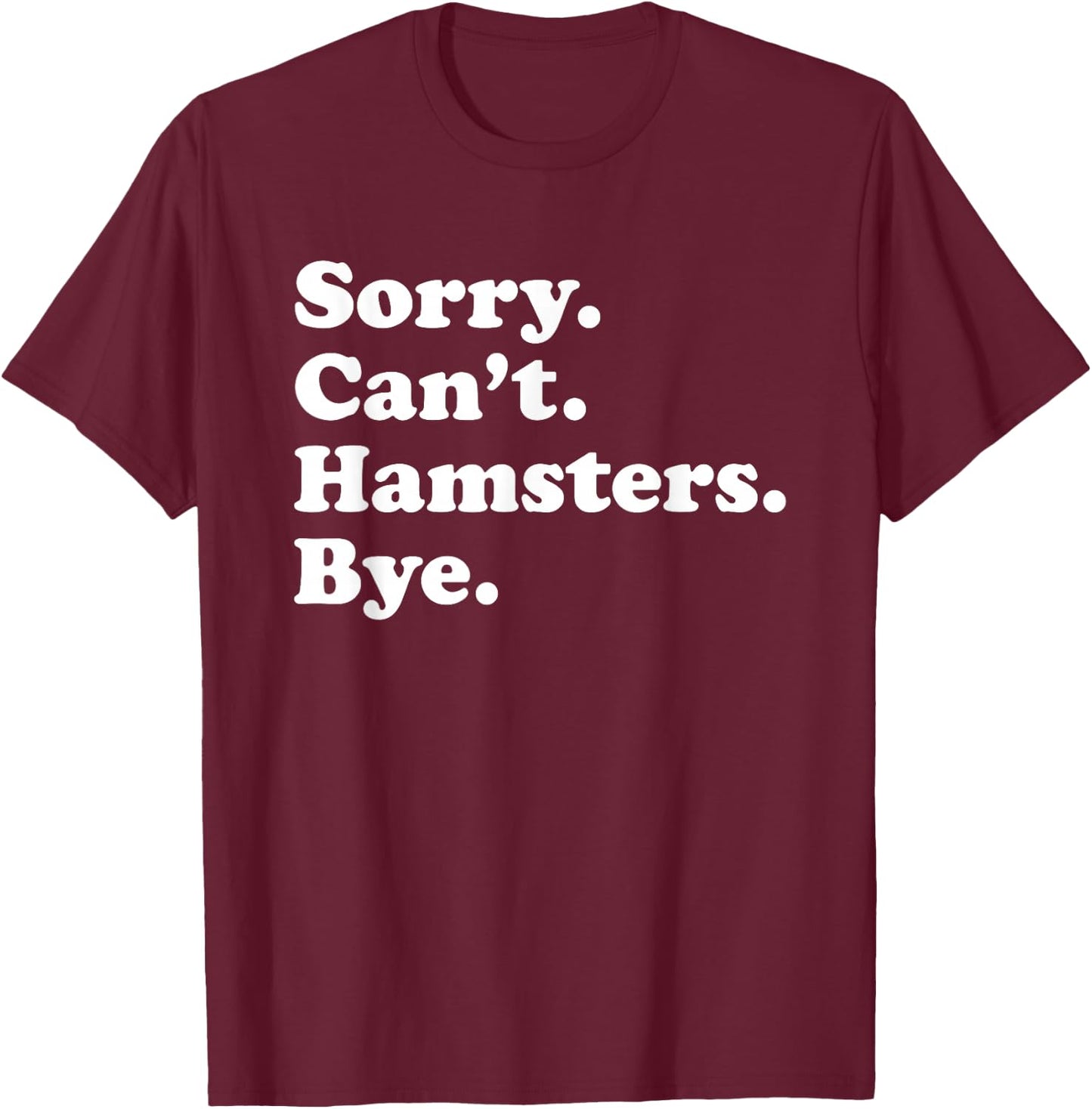 Funny Hamster Gift Women Boys or Girls T-Shirt - T-Shirt | Maroon
