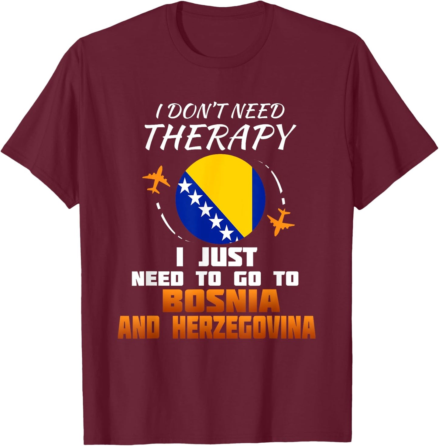 Bosnian Flag I Bosnia Flag Vacation I Bosnia T-Shirt - T-Shirt | Maroon