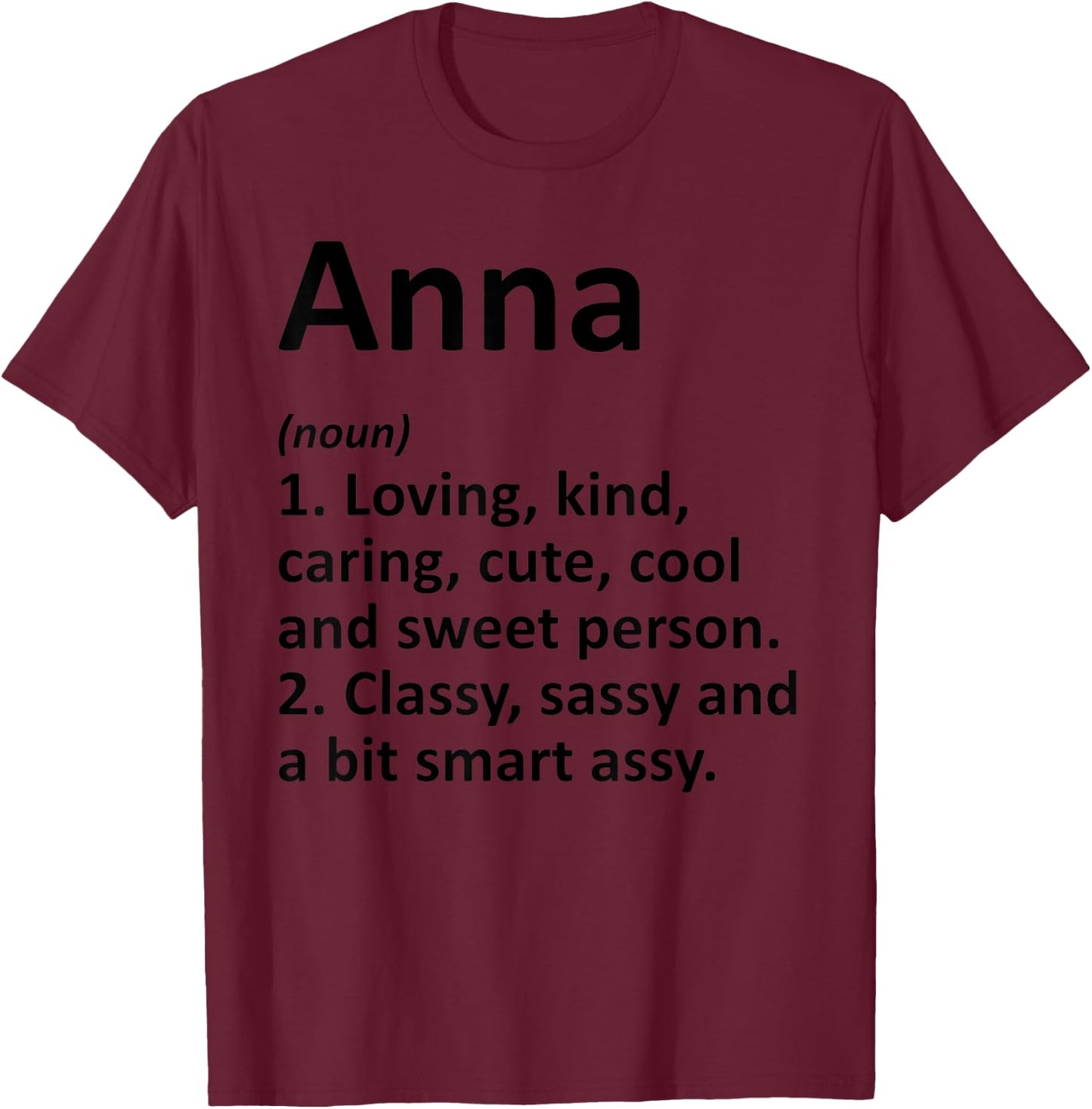 ANNA Definition Personalized Name Funny Birthday Gift T-Shirt - T-Shirt | Maroon