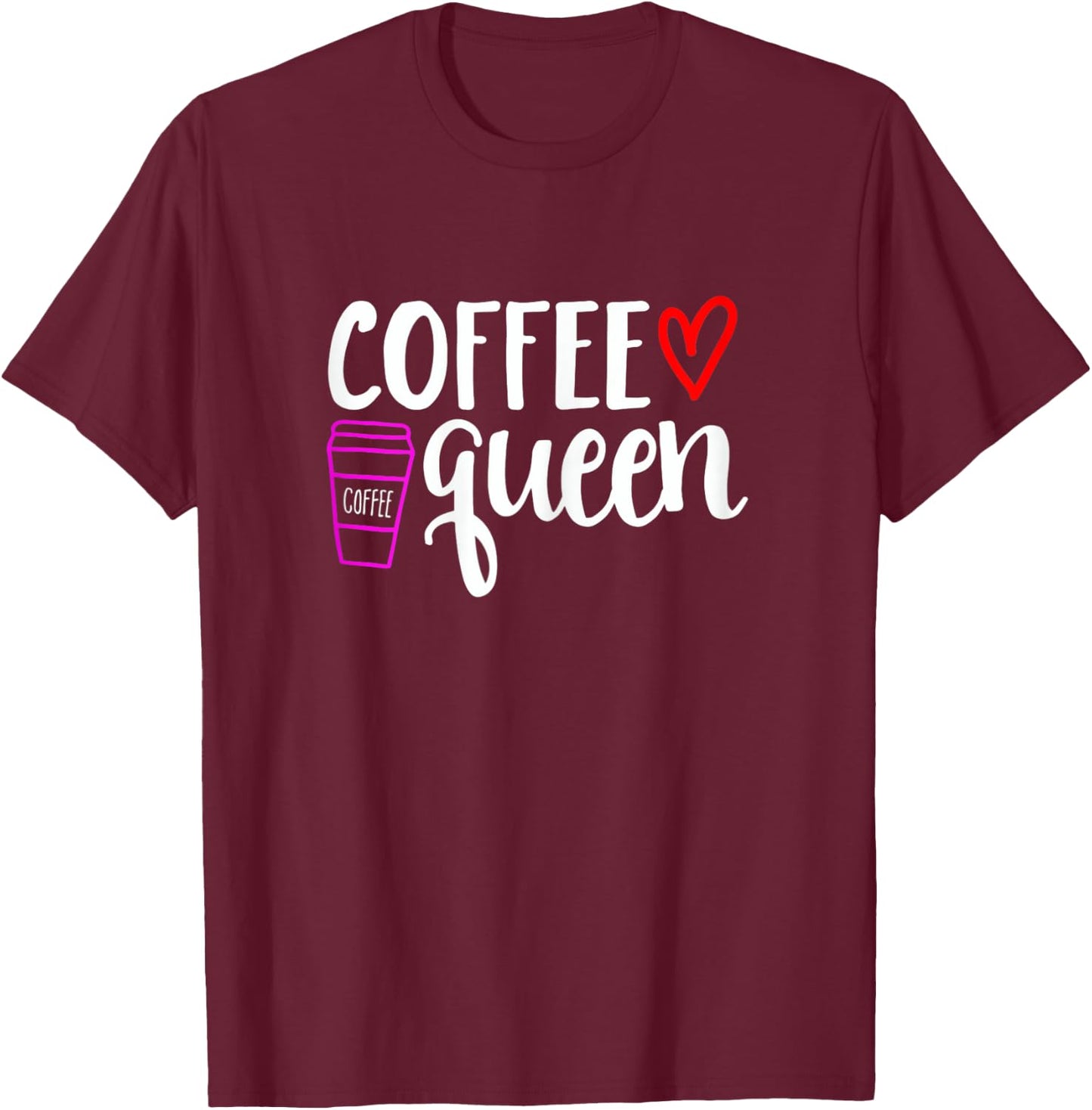 Coffee Queen T-Shirt - T-Shirt | Maroon