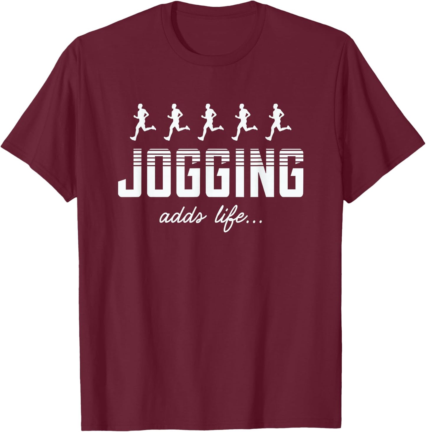 Jogging Adds Life Running Jogger Runner Sport T-Shirt - T-Shirt | Maroon