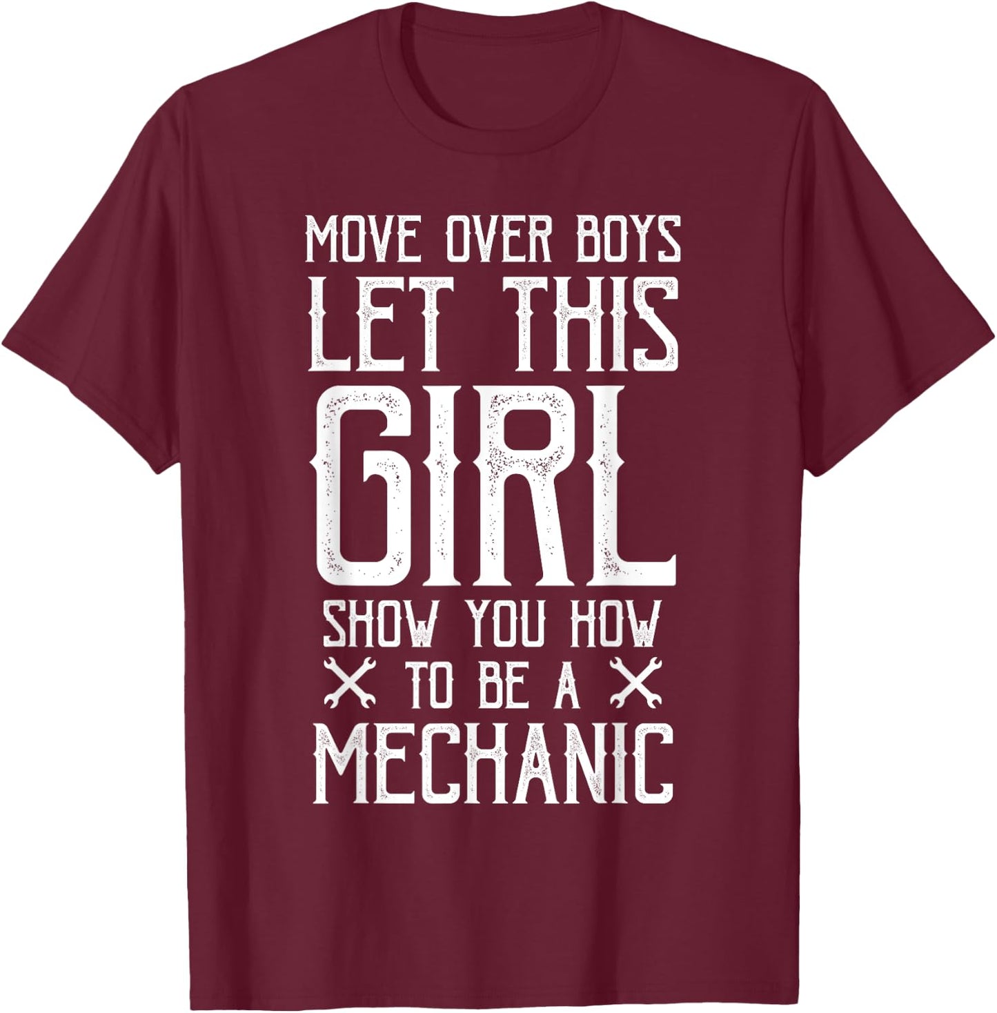 Funny women girl quote gift mechanic T-Shirt - T-Shirt | Maroon