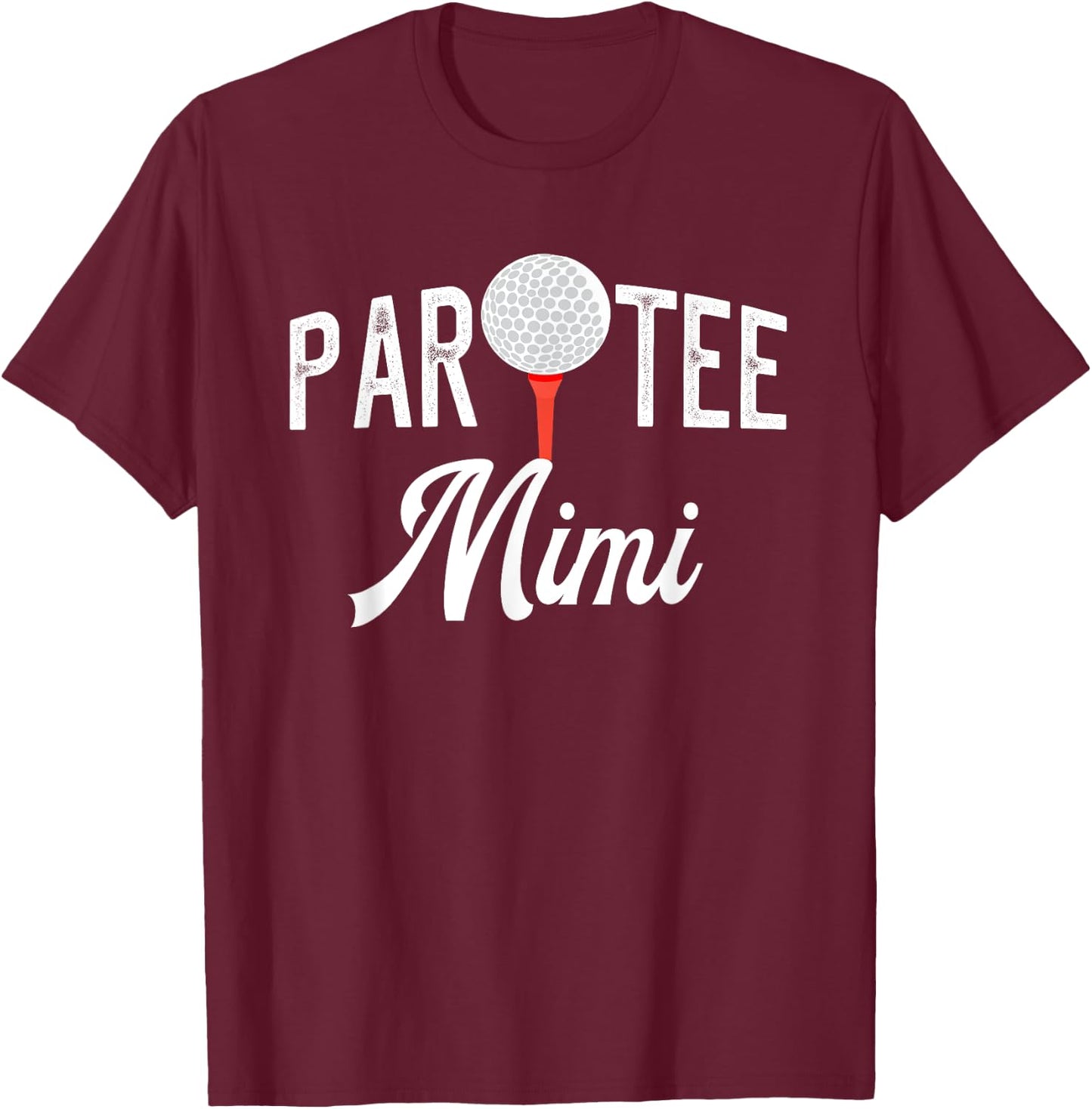 Par Mimi Funny Partee Golf Pun For Grandma T-Shirt - T-Shirt | Maroon