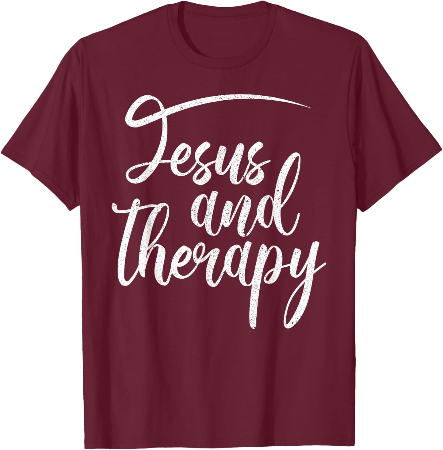 Christian Faith Believers Merch Co Jesus And Therapy Religious Christian Humor T-Shirt - T-Shirt | Maroon