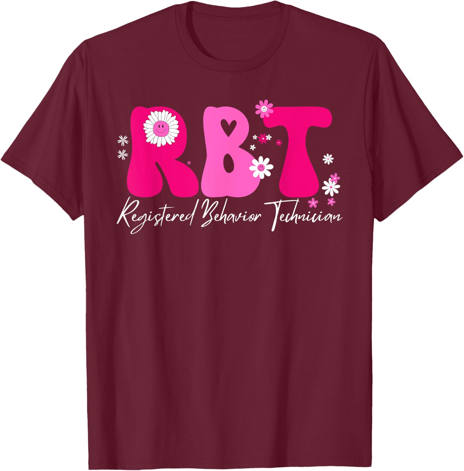 Registered Behavior Technician RBT Behavior Therapist ABA T-Shirt - T-Shirt | Maroon