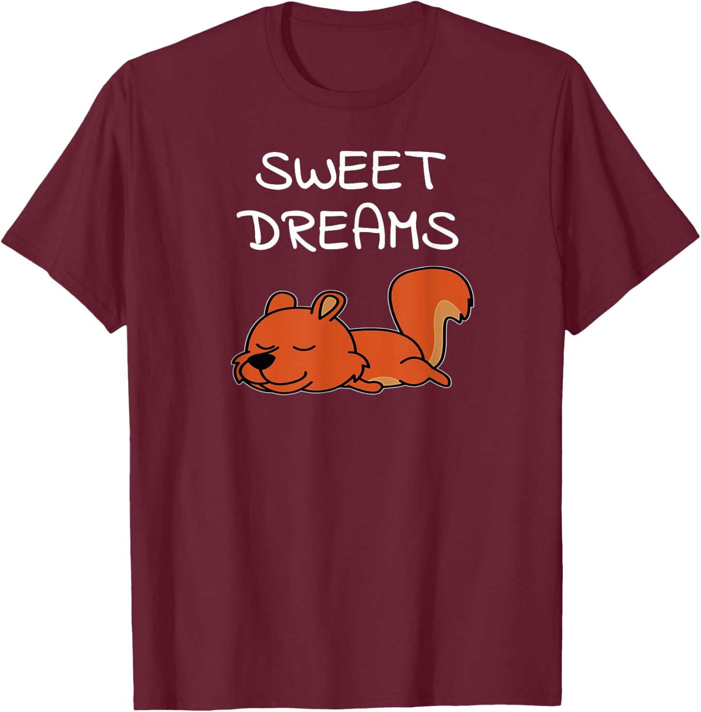 Sweet Dreams Squirrel Quote Pajamas for Bedtime T-Shirt - T-Shirt | Maroon