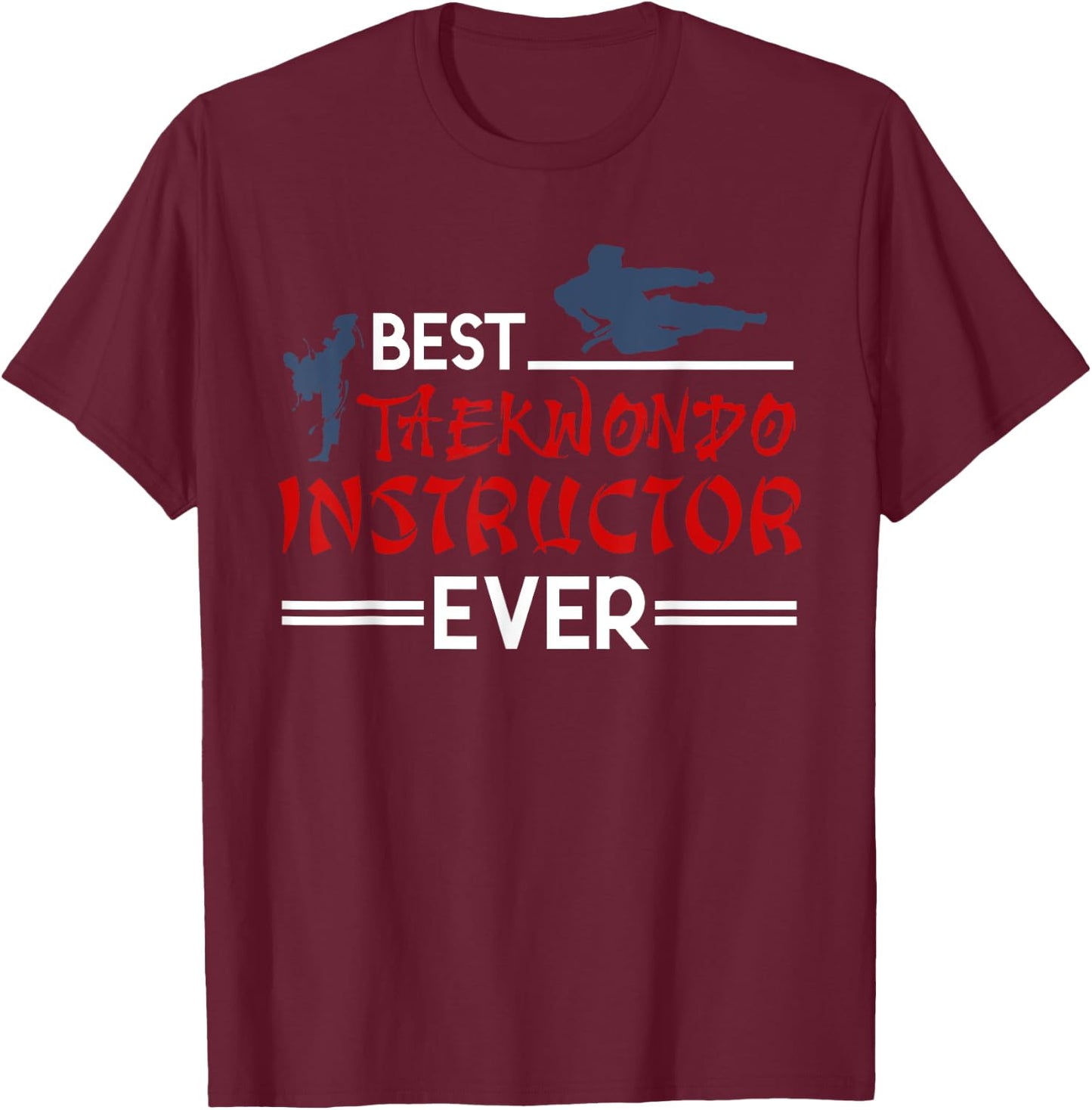 Tae Kwon Do Instructor Gift Korean Taekwondo T-Shirt - T-Shirt | Maroon