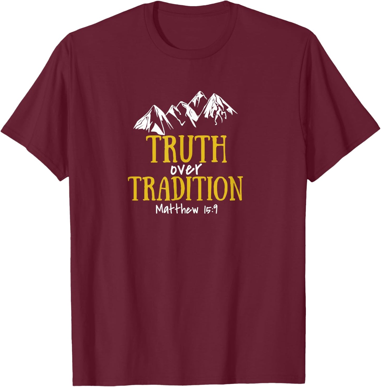 Seeking Scripture Truth Over Tradition Bible Theme Letter Print , -Adults, Black, Small T-Shirt - T-Shirt | Maroon